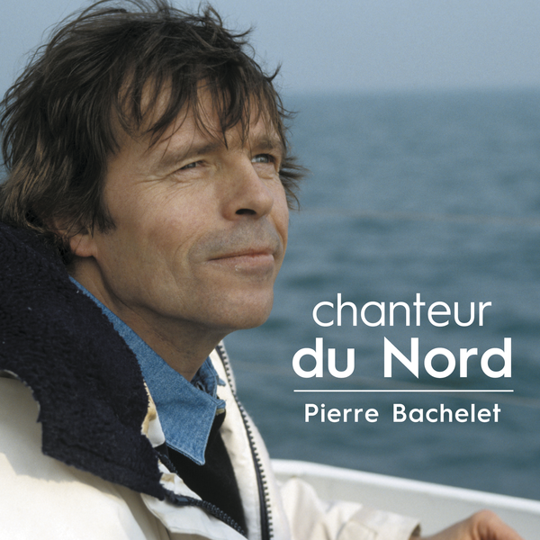 Archivo:Pierre Bachelet - 2018 - Chanteur Du Nord.png