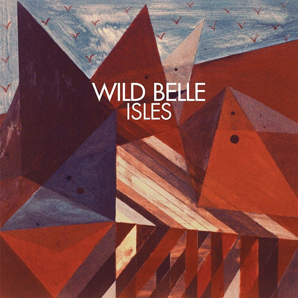 Archivo:Wild Belle - 2013 - Isles.jpg