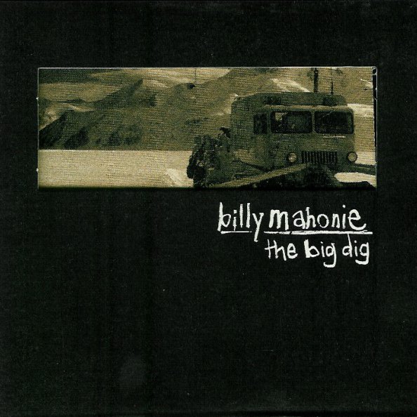Archivo:Billy Mahonie - 1999 - The Big Dig.jpg
