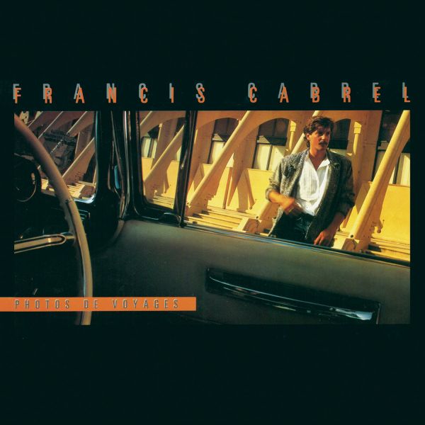 Archivo:Francis Cabrel - 1985 - Photos de voyages.jpg