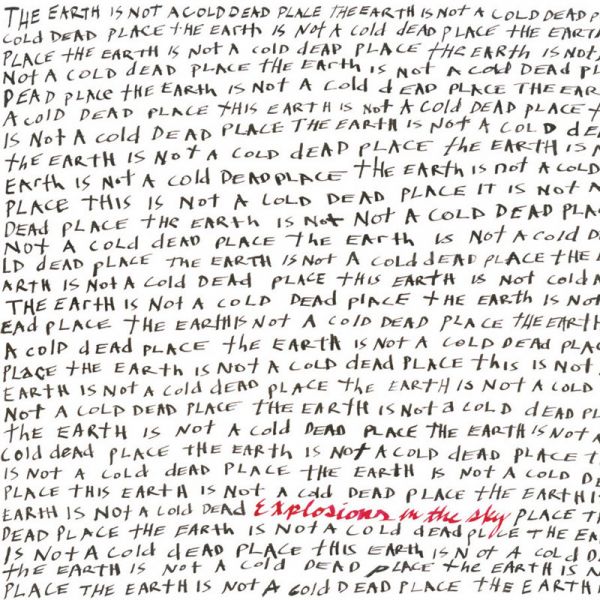 Archivo:Explosions In The Sky - 2003 - The Earth Is Not A Cold Dead Place.jpg