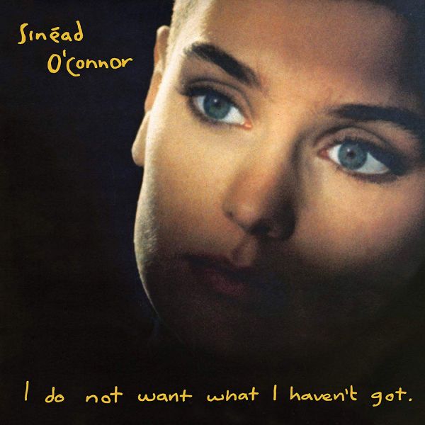 Archivo:Sinead O'Connor - 2009 - I Do Not Want What I Haven'T Got.jpg