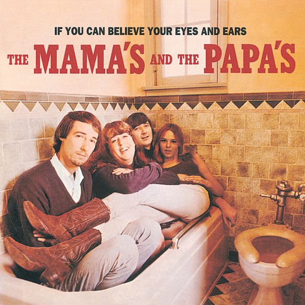 Archivo:The Mamas And The Papas - 1998 - If You Can Believe Your Eyes And Ears.jpg