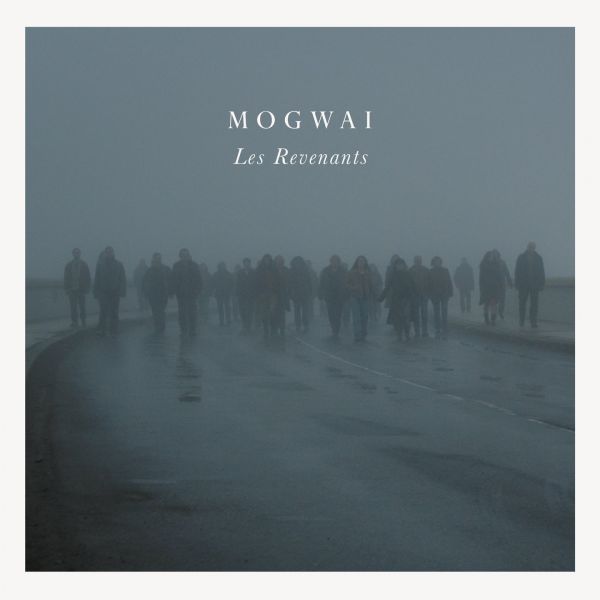 Archivo:Mogwai - 2013 - Les Revenants.jpg